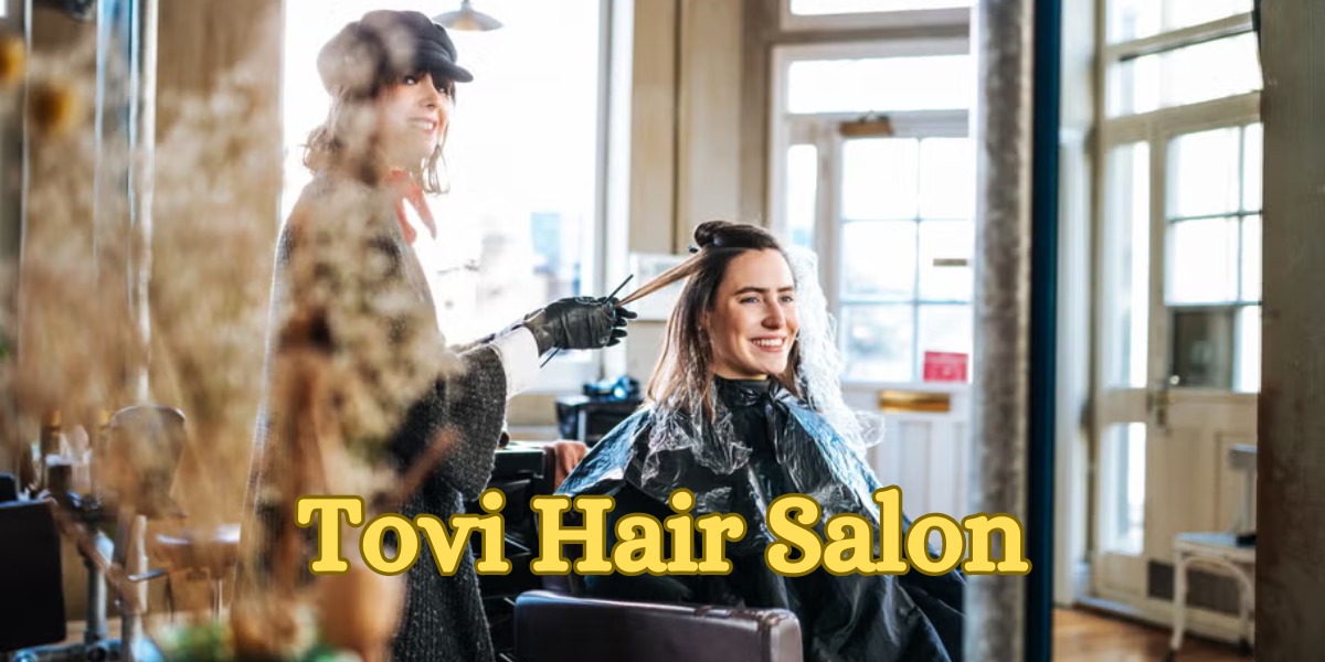 Tovi Hair Salon