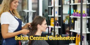 Salon Central Colchester