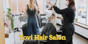 Tovi Hair Salon