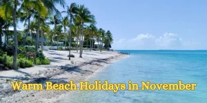 Warm Beach Holidays in November