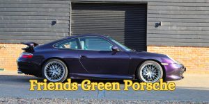 Friends Green Porsche