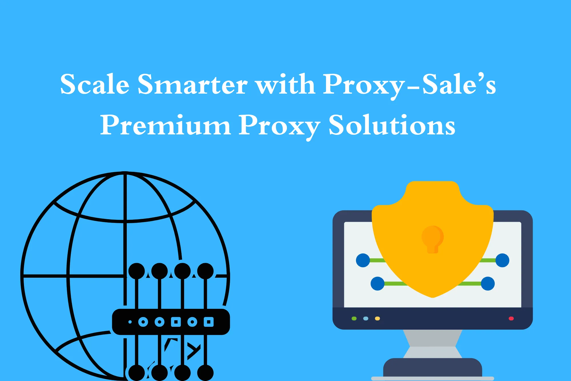 Proxy-Sale’s Premium Proxy Solutions